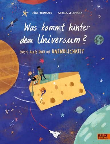 Was kommt hinter dem Universum?: (Fast) alles über die Unendlichkeit