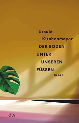 Der Boden unter unseren Füßen: Roman | Ein Debütroman, der die Ängste und Ansprüche der jungen Mittelschicht seziert