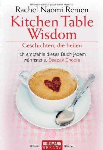 Kitchen Table Wisdom: Geschichten, die heilen