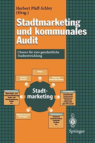 Stadtmarketing und kommunales Audit: Chance für eine ganzheitliche Stadtentwicklung