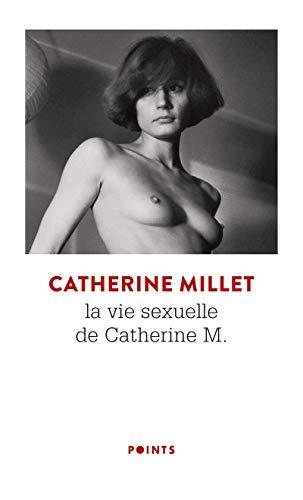 La vie sexuelle de Catherine M. : récit. Pourquoi et comment