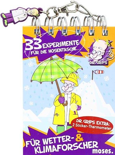 Dr. Grips - 33 Experimente für die Hosentasche für Wetter- & Klimaforscher