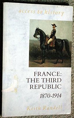 France: The Third Republic, 1870-1914 (Access to History)