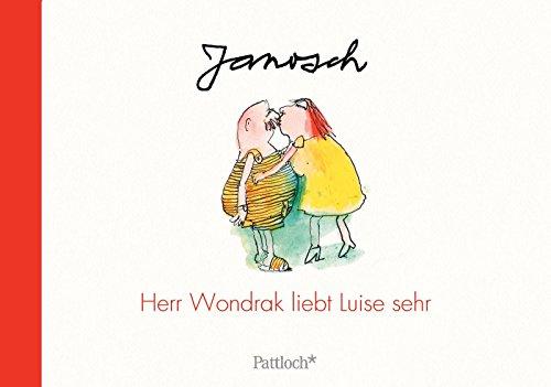 Herr Wondrak liebt Luise sehr