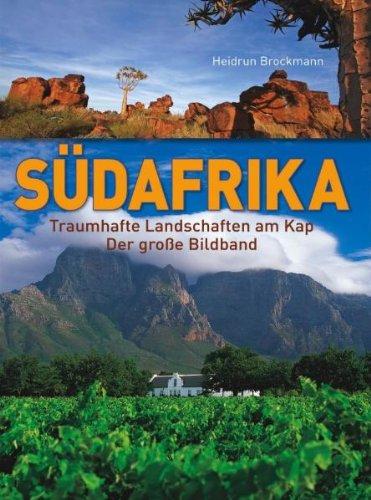 Südafrika: Traumhafte Landschaften am Kap - Der große Bildband