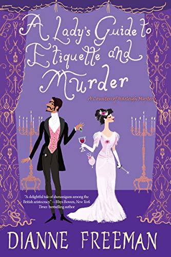 A Lady's Guide to Etiquette and Murder (A Countess of Harleigh Mystery, Band 1)