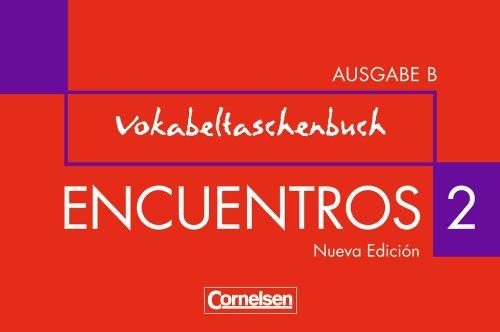 Encuentros - Ausgabe B: Band 2 - Vokabeltaschenbuch: Für das 8-jährige Gymnasium