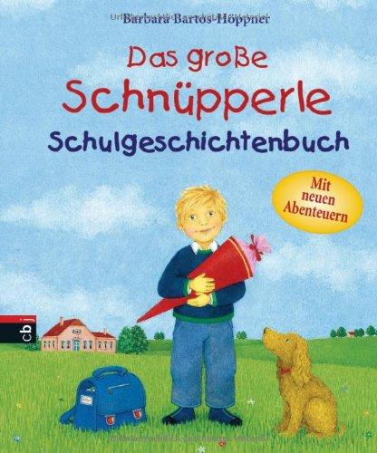 Das große Schnüpperle-Schulgeschichtenbuch: Mit neuen Abenteuern