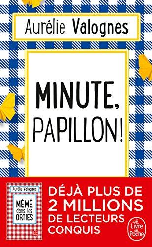 Minute, papillon !