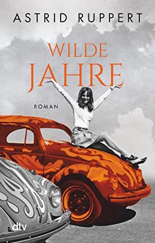 Wilde Jahre: Roman (Die Winter-Frauen-Trilogie, Band 2)