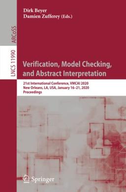 Verification, Model Checking, and Abstract Interpretation: 21st International Conference, VMCAI 2020, New Orleans, LA, USA, January 16–21, 2020, ... Notes in Computer Science, Band 11990)