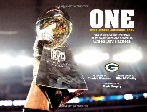 One -- Mind - Heart - Purpose - Goal: The Official Commemorative of the Super Bowl Champion Green Bay Packers