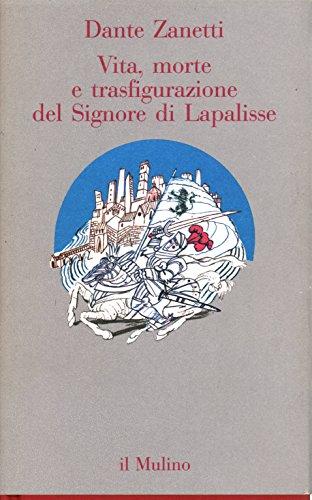 Vita, morte e trasfigurazione del signore di Lapalisse (Contrappunti)