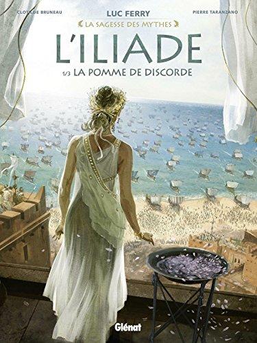 L'Iliade. Vol. 1. La pomme de discorde