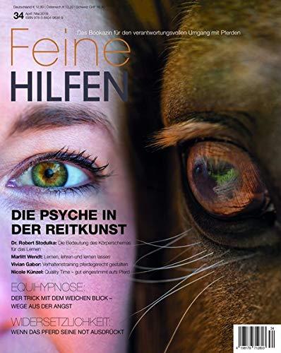 Feine Hilfen, Ausgabe 34 (Feine Hilfen / Das Bookazin für den verantwortungsvollen Umgang mit Pferden)