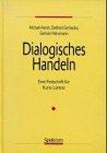 Dialogisches Handeln. Eine Festschrift für Kuno Lorenz.