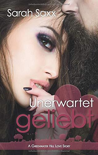 Unerwartet geliebt (Greenwater Hill Love Stories)