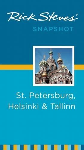 Rick Steves' Snapshot St. Petersburg, Helsinki & Tallinn