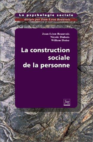 La psychologie sociale. Vol. 4. La construction sociale de la personne