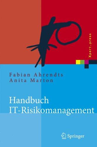 IT-Risikomanagement leben! Wirkungsvolle Umsetzung für Projekte in der Softwareentwicklung. (Xpert.Press)