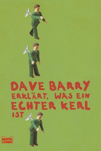 Dave Barry erklärt, was ein echter Kerl ist.