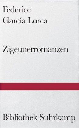 Zigeunerromanzen: Primer romancero gitano 1924-1927 (Bibliothek Suhrkamp)