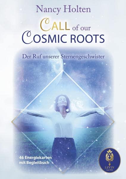 Nancy Holten - Call of our Cosmic Roots: Der Ruf unserer Sternengeschwister - 46 Energiekarten mit Begleitbuch