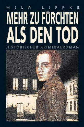 Mehr zu fürchten als den Tod. Historischer Kriminalroman