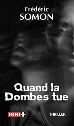 Quand la Dombes tue : thriller