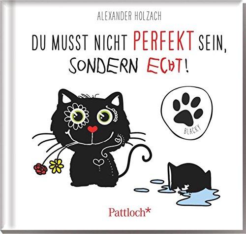 Blacky: Du musst nicht perfekt sein, sondern echt!