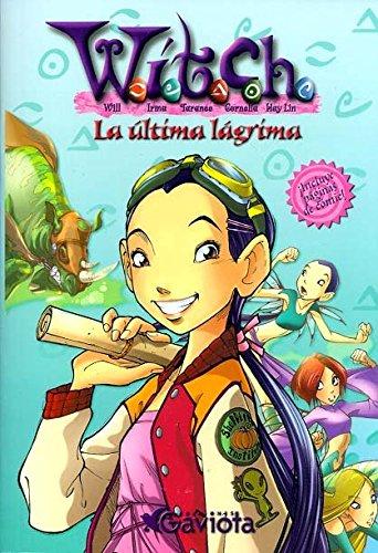 La última lágrima (Las aventuras de W.I.T.C.H.)