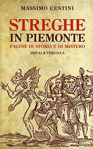 Streghe in Piemonte. Pagine Di Storia E Di Mistero (Schema libero)