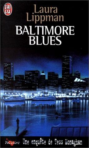 Une enquête de Tess Monaghan : Baltimore blues (Policier)