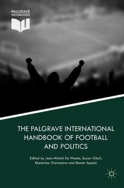 The Palgrave International Handbook of Football and Politics