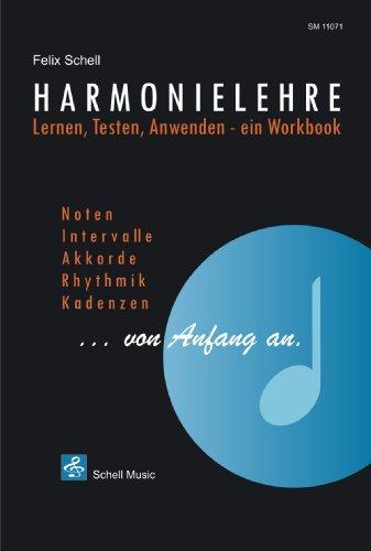 Harmonielehre...von Anfang an/ Lernen-Testen-Anwenden, ein Workbook.: Lernen-Testen-Anwenden, ein Arbeitsbuch