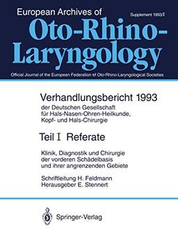 Referate: Klinik, Diagnostik und Chirurgie der vorderen Schädelbasis und ihrer angrenzenden Gebiete (Verhandlungsbericht der Deutschen Gesellschaft . ... Kopf- und Hals-Chirurgie (1993 / 1))