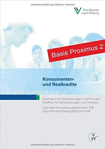 Konsumenten- und Realkredite: Ausbildungsliteratur (Ausbildungsliteratur - Kaufmann /Kauffrau für Versicherungen und Finanzen)