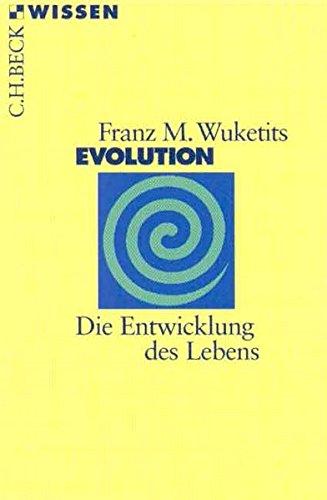 Evolution: Die Entwicklung des Lebens (Beck'sche Reihe)