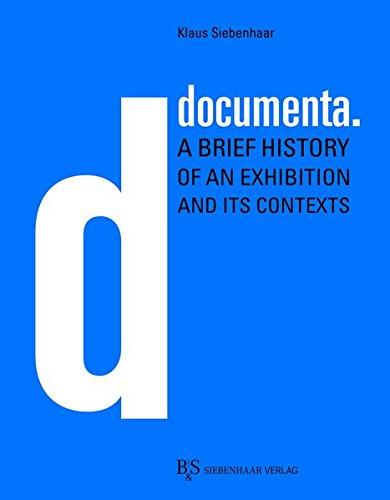 documenta.: A brief history of an exhibition and its contexts