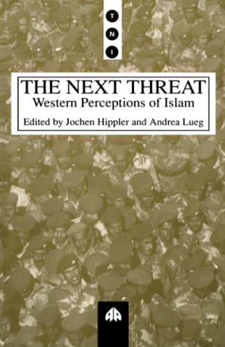 THE NEXT THREAT: Western Perceptions of Islam (Transnational Institute)