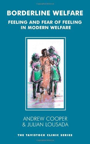 Borderline Welfare: Feeling and Fear of Feeling in Modern Welfare (Tavistock Clinic (Karnac))