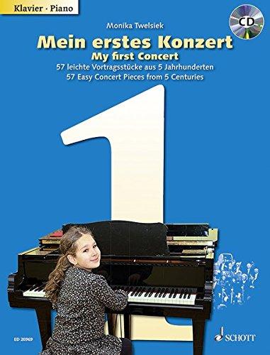 Mein erstes Konzert: 57 leichte Vortragsstücke aus 4 Jahrhunderten. Klavier. Ausgabe mit CD.