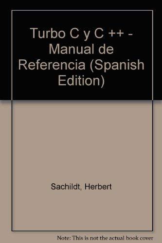 Turbo C y C ++ - Manual de Referencia