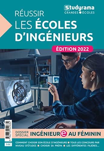 Réussir les écoles d'ingénieurs : dossier spécial ingénieure au féminin : 2022