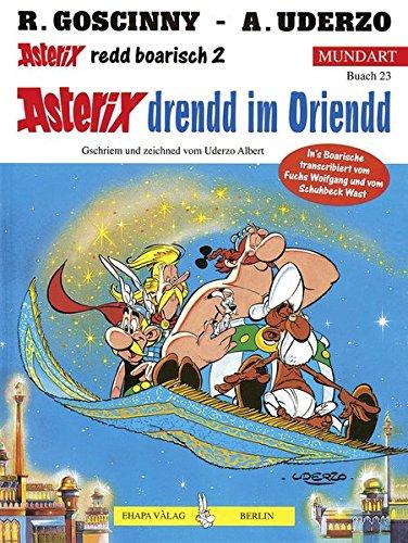 Asterix Mundart Bayrisch II: Drendd im Oriendd