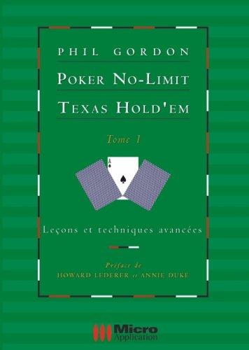 Poker no-limit Texas Hold'em. Vol. 1. Leçons et techniques avancées