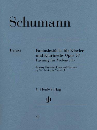 Fantasiestücke op. 73 für Klarinette und Klav. Fassung für Violoncello und Klavier