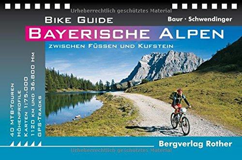 Bike Guide Bayerische Alpen: 40 MTB-Touren zwischen Füssen und Kufstein. Mit GPS-Tracks. (Bike Guides)