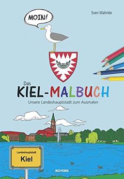 Das Kiel-Malbuch: Unsere Landeshauptstadt zum Ausmalen