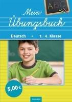 Mein Übungsbuch Grundschule Deutsch: 1. - 4. Klasse